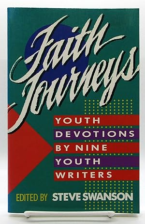Faith Journeys: Youth Devotions by Nine Youth Writers