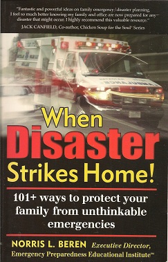 When Disaster Strikes Home!: 101 ways to protect your family from unthinkable emergencies