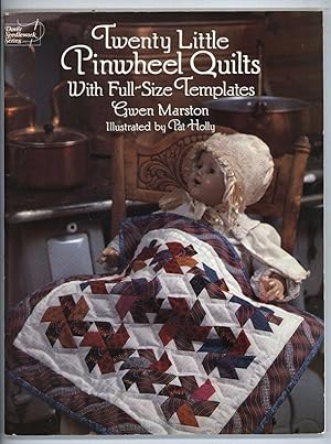 Twenty Little Pinwheel Quilts with Full-size Templates