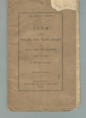 The American legend. A poem before the Phi Beta Kappa Society of Harvard University, July 18, 1850