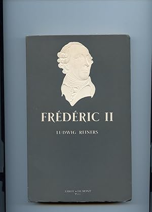 FREDERIC II. Traduit de l'allemand par Pierre Gallet.