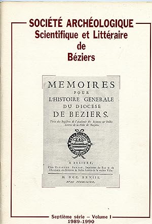 SOCIÉTÉ ARCHÉOLOGIQUE SCIENTIFIQUE ET LITTÉRAIRE DE BÉZIERS. Septième Série : Volume I : 1989 - 1990