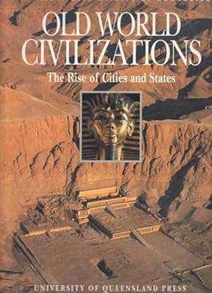 Old World Civilizations: The Rise of Cities and States (The Illustrated History of Humankind)