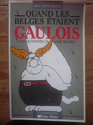 Quand les Belges étaient Gaulois - La vie quotidienne en Gaule Belgique