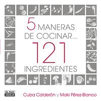 5 MANERAS DE COCINAR 121 INGREDIENTES :