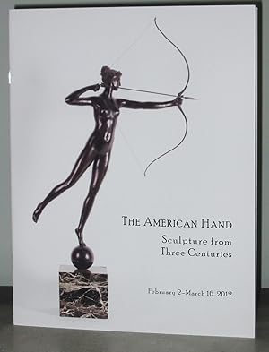 The American Hand : Sculpture from Three Centuries