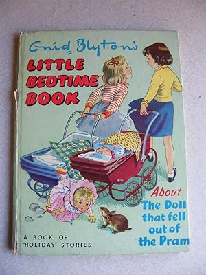 Enid Blyton's Little Bedtime Book. About the Doll That Fell Out Of The Pram. Book of Holiday Stories