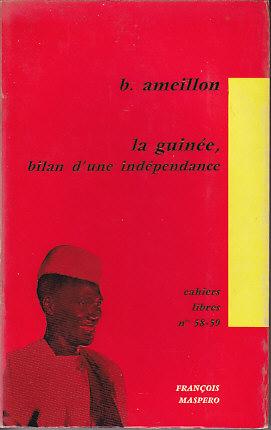 La Guinee, Bilan d'Une Independance