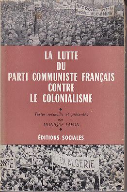 Le Parti Communiste Francais Dans La Lutte Contre Le Colonialisme