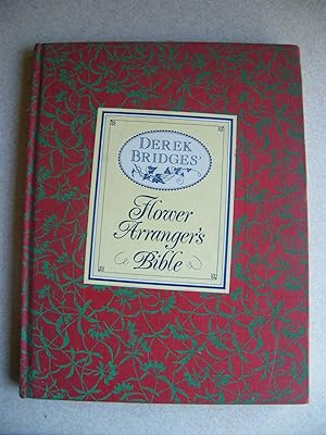 Flower Arranger's Bible