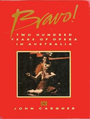 BRAVO! Two Hundred Years of Opera in Australia