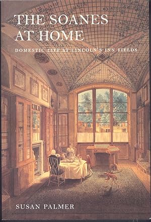 THE SOANES AT HOME: Domestic Life at Lincoln's Inn Fields