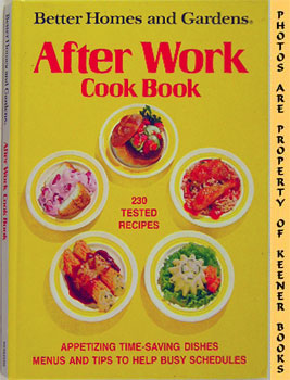 Better Homes And Gardens After Work Cookbook