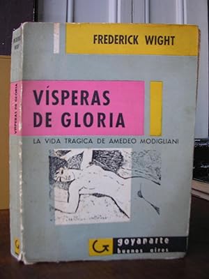 VISPERAS DE GLORIA. La vida trágica de Amedeo Modigliani