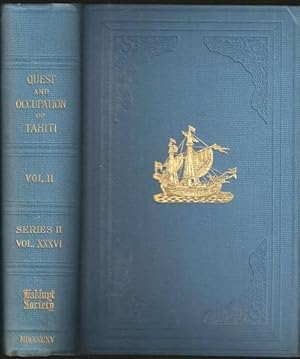 The Quest and Occupation of Tahiti by Emissaries of Spain during the Years 1772-1776. Told in Des...