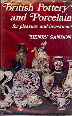 BRITISH POTTERY AND PORCELAIN FOR PLEASURE AND INVESTMENT