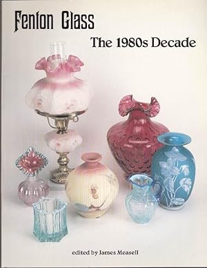 Fenton Glass: The 1980s Decade
