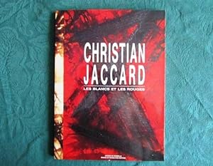 Christian Jaccard. Les blancs et les rouges 1983-1989.