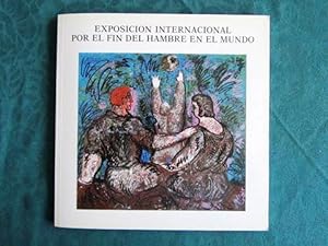 Exposicion internacional por el fin del hambre en el mundo.