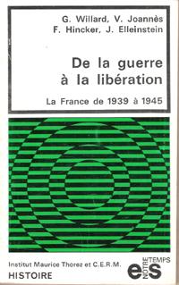 De La Guerre à La Libération ( La France De 1939 à 1945 )