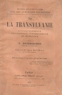 La Transylvanie , Esquisse Historique , Géographique , Ethnographique et Statistique