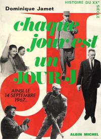 Chaque Jour Est Un Jour J, Ainsi Le 14 Septembre 1967.