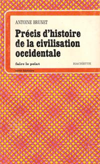 Précis D'histoire De La Civilisation Occidentale , Les Faits , Les Idées , Les Hommes , Les Oeuvr...