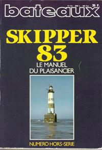 Revue Bateaux Numéro Hors-Série : Skipper 83 , Le Manuel Du Plaisancier