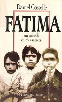 Fatima Un Miracle et Trois Secrets .