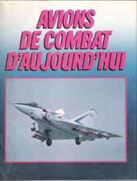 Avions de Combat D'aujourd'hui ( Modern Military Aircraft )