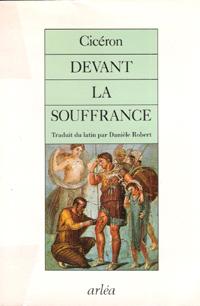 Devant La Souffrance ( II° et III° Tusculanes )
