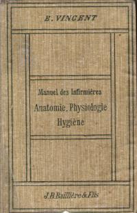 Manuel Des Infirmières : Anatomie , Physiologie , Hygiène