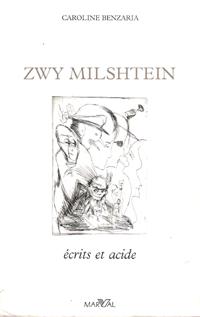 Zwy Milshtein : Écrits et Acide