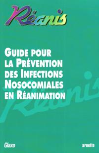 Guide pour La Prévention Des Infections Nosocomiales En Réanimation