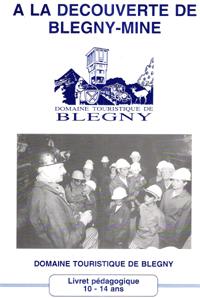 A La Découverte De Blegny-Mine . Livret Pédagogique 10-14 Ans