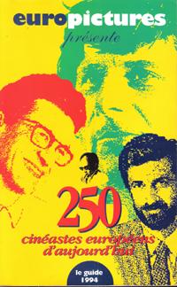 Le Guide 1994 Des 250 Cinéastes Européens D'aujourd'hui