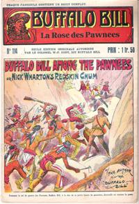 La Rose Des Pawnees . N° 114 . Buffalo Bill Among the Pawnees or Nick Wharton's Redshin Chum