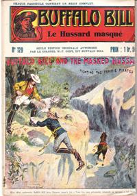 Le Hussard masqué . N° 129 . Buffalo Bill and the Masked Hussard or Fichting the Prairie Pirates