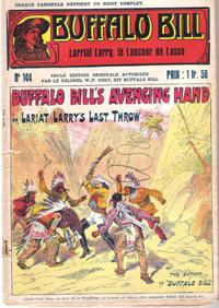 Larriat Larry , Le Lanceur De Lasso . N° 144 . Buffalo Bill's Avenging Hand or Lariat Larry's Las...