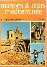 Maisons & Loisirs Méditerranée . N° 5 . Septembre / Octobre 1973 : Quarante - Limoux - Frédéric C...
