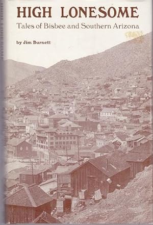 High Lonesome: Tales of Bisbee and Southern Arizona