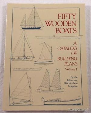 Fifty Wooden Boats: A Catalog of Building Plans - Volume I