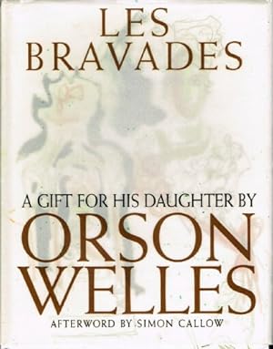Les Bravades A Gift for His Daughter by Orson Welles