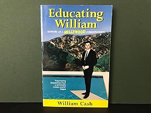 Educating William: Memoirs of a Hollywood Correspondent