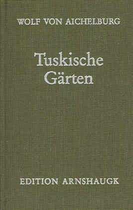 Tuskische Gärten. Gedichte