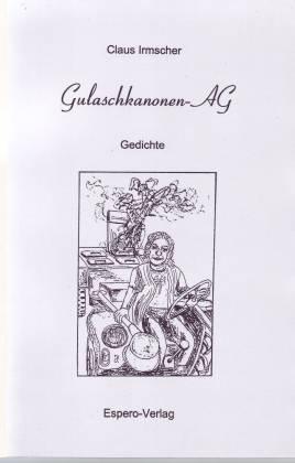 Gulaschkanonen-AG. Gedichte mit eigenen Zeichnungen