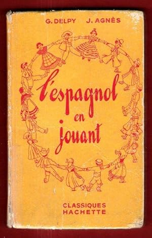 L'Espagnol En Jouant . Premier Livre D'espagnol