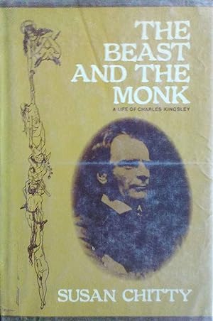 The Beast And The Monk A Life of Charles Kingsley