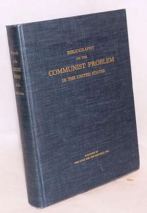 Bibliography on the Communist problem in the United States