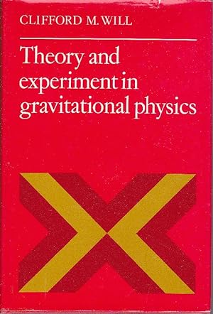 Theory and Experiment in Gravitational Physics.